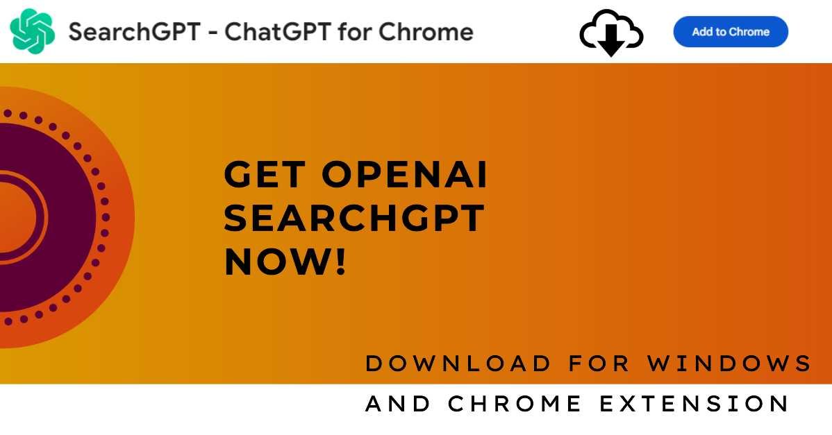 Download OpenAI SearchGPT for Windows and Chrome Extension